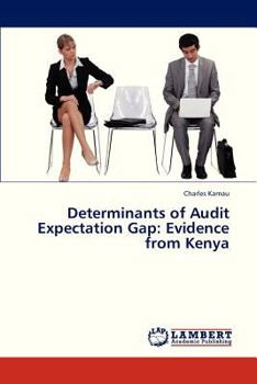 Paperback Determinants of Audit Expectation Gap: Evidence from Kenya Book