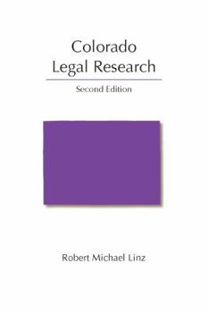 Paperback Colorado Legal Research (Legal Research Series) Book