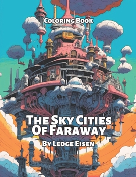 Paperback The Sky Cities Of Faraway Coloring Book