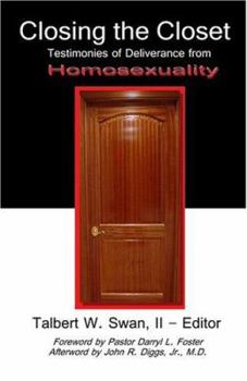 Paperback Closing The Closet: Testimonies Of Deliverance From Homosexuality Book