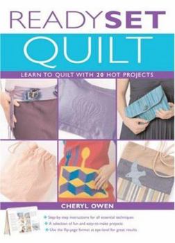 Paperback Ready, Set, Quilt: Learn to Quilt with 20 Hot Projects Book