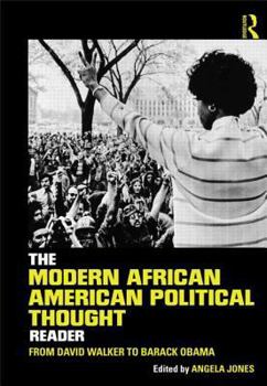Paperback The Modern African American Political Thought Reader: From David Walker to Barack Obama Book