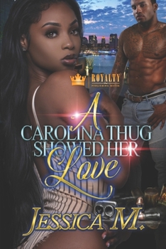 Paperback A Carolina Thug Showed Her Love Book