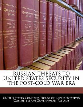 Paperback Russian Threats to United States Security in the Post-Cold War Era Book
