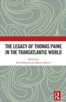 Hardcover The Legacy of Thomas Paine in the Transatlantic World Book