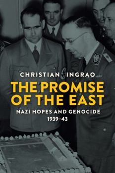 Hardcover The Promise of the East: Nazi Hopes and Genocide, 1939-43 Book