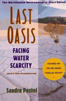 Paperback Last Oasis Last Oasis: Facing Water Scarcity Facing Water Scarcity Book