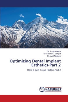 Optimisation de l'esthétique des implants dentaires - Partie 2: Facteurs liés aux tissus durs et mous - Partie 2 (French Edition)