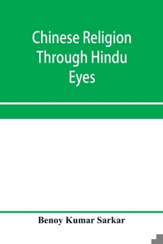 Paperback Chinese religion through Hindu eyes; a study in the tendencies of Asiatic mentality Book