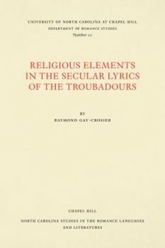 Religious Elements in the Secular Lyrics of the Troubadours