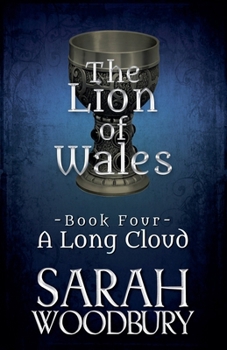 A Long Cloud - Book #4 of the Lion of Wales