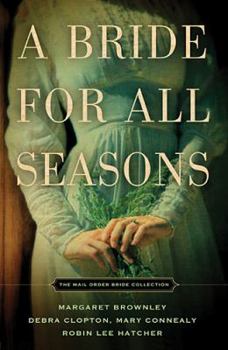 Paperback A Bride for All Seasons: A Mail-Order Bride Collection Book