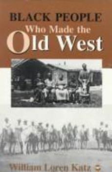 Paperback Black People Who Made the Old West Book