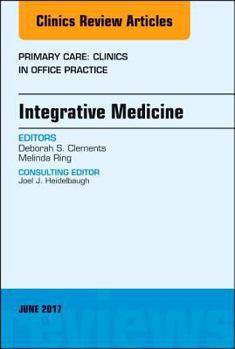 Hardcover Integrative Medicine, an Issue of Primary Care: Clinics in Office Practice: Volume 44-2 Book