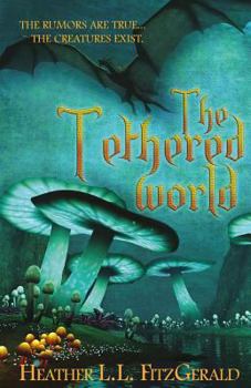 The Tethered World - Book #1 of the Tethered World Chronicles