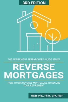 Paperback Reverse Mortgages: How to use Reverse Mortgages to Secure Your Retirement Book