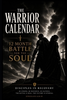 Paperback The Warrior Calendar: 12 Month Battle for the Soul Book