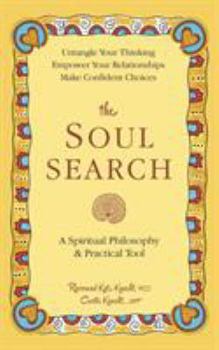 The Soul Search: A Spiritual Philosophy and Practical Tool