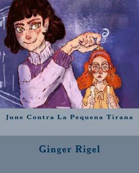 Paperback June Contra La Pequena Tirana [Spanish] Book