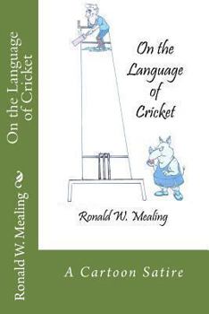 Paperback On the Language of Cricket: A Cartoon Satire Book