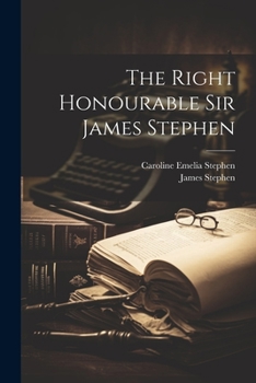 Paperback The Right Honourable Sir James Stephen Book