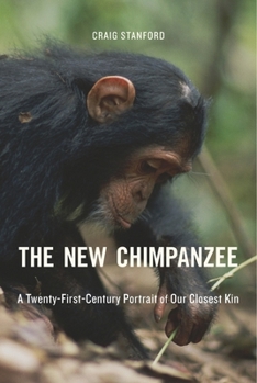 Hardcover The New Chimpanzee: A Twenty-First-Century Portrait of Our Closest Kin Book