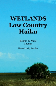 Paperback Wetlands: Low Country Haiku Book