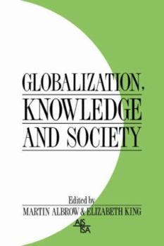 Paperback Globalization, Knowledge and Society: Readings from International Sociology Book