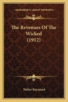 Paperback The Revenues Of The Wicked (1912) Book