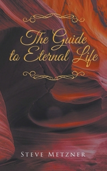 Paperback The Guide to Eternal Life Book
