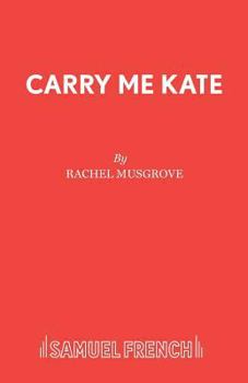 Paperback Carry Me Kate Book