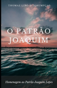Paperback O Patrão Joaquim [Portuguese] Book