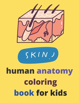 Paperback 2022 Human Anatomy Coloring Pages: Human Body Activity Book for Kids or Kindergarten students Book