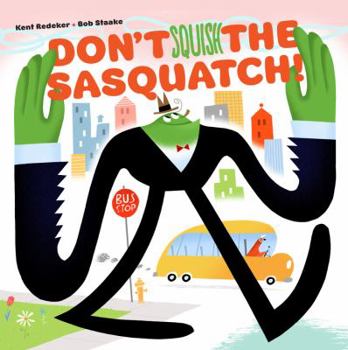 Hardcover Don't Squish the Sasquatch! Book