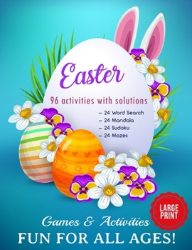 Paperback Easter Games Activities: 96 Activities With Solutions - Word Search - Mandala - Sudoku - Mazes - Fun for All Ages Book