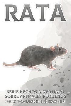 Paperback Rata: Hechos divertidos sobre animales pequeños #4 [Spanish] Book