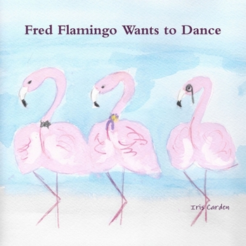 Paperback Fred Flamingo Wants to Dance Book