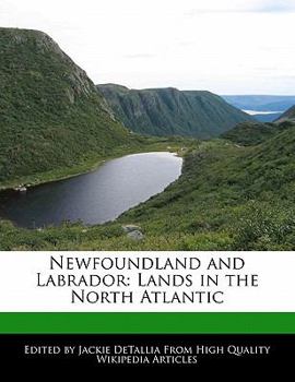 Paperback Newfoundland and Labrador: Lands in the North Atlantic Book