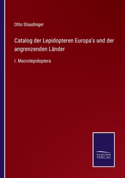 Paperback Catalog der Lepidopteren Europa's und der angrenzenden Länder: I. Macrolepidoptera [German] Book