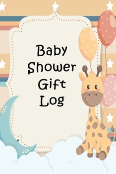 Baby Shower Gift Log: Giraffe With Balloons Cover