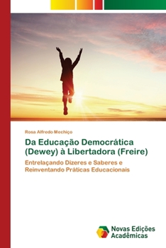 Paperback Da Educação Democrática (Dewey) à Libertadora (Freire) [Portuguese] Book