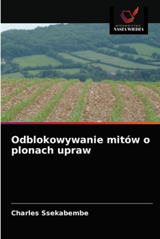 Paperback Odblokowywanie mitów o plonach upraw [Polish] Book