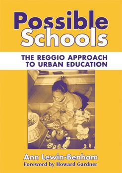 Possible Schools: The Reggio Approach to Urban Education (Early Childhood Education Series (Teachers College Pr)) - Book  of the Early Childhood Education