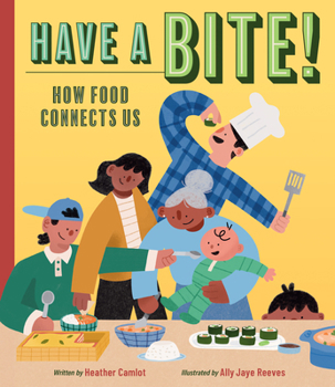 Hardcover Have a Bite!: How Food Connects Us Book