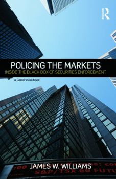 Hardcover Policing the Markets: Inside the Black Box of Securities Enforcement Book