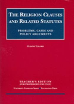 Paperback The Religion Clauses and Related Statutes: Problems Cases and Policy Arguments Book