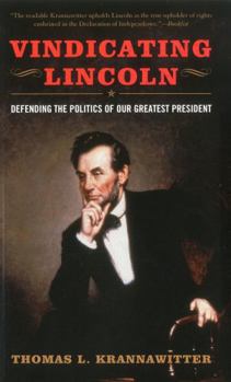 Paperback Vindicating Lincoln: Defending the Politics of Our Greatest President Book