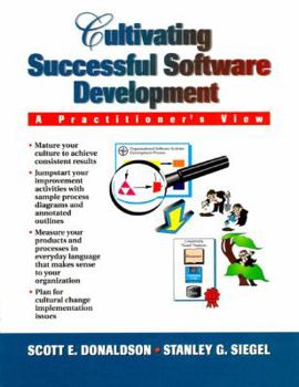 Hardcover Cultivating Successful Software Development Book