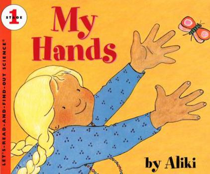 My Hands (Let's-Read-and-Find-Out Science) - Book  of the Let's-Read-and-Find-Out Science, Stage 1