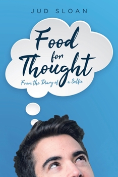 Paperback Food for Thought: From the Diary of a Selfie Book